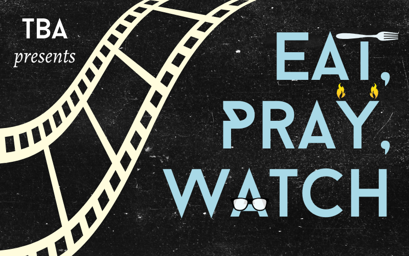 Banner Image for Eat, Pray, Watch 2023-2024